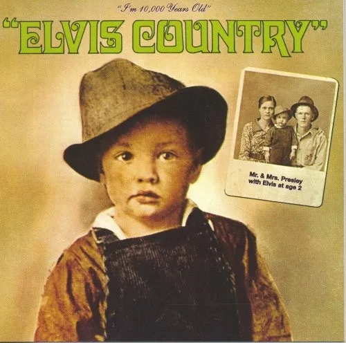 Elvis Country: I’m 10,000 Years Old (1971)