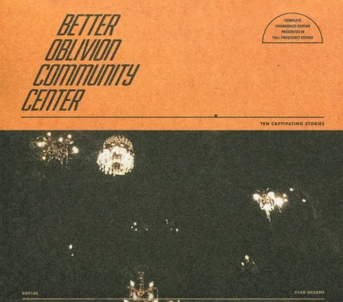Better Oblivion Community Center (2019)