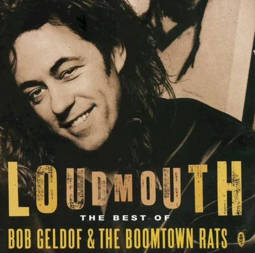 Loudmouth: The Best of Bob Geldof & The Boomtown Rats (1994)