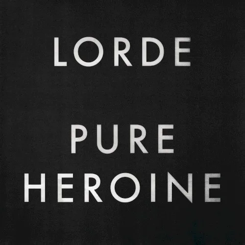 Pure Heroine (2013)