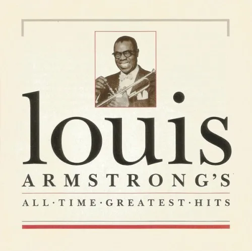 Louis Armstrong’s All Time Greatest Hits (1994)