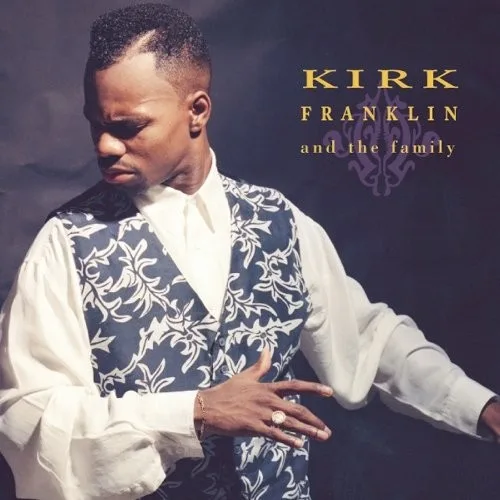 Kirk Franklin and the Family (1993)