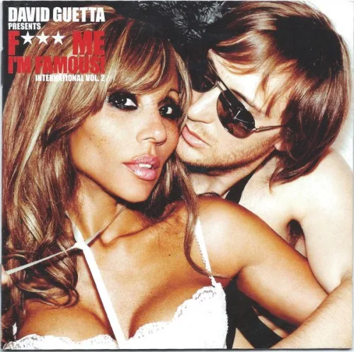David Guetta presents F*** Me I’m Famous! International, Vol. 2 (2008)