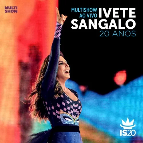 Multishow ao vivo: Ivete Sangalo 20 anos (2014)