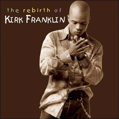 The Rebirth of Kirk Franklin (2002)
