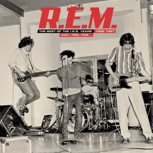 And I Feel Fine… The Best of the I.R.S. Years 1982–1987 (2006)