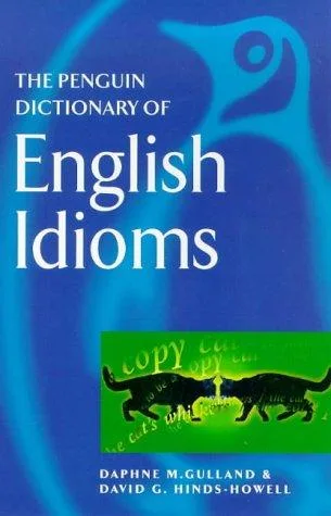 The Penguin dictionary of English idioms (1986)