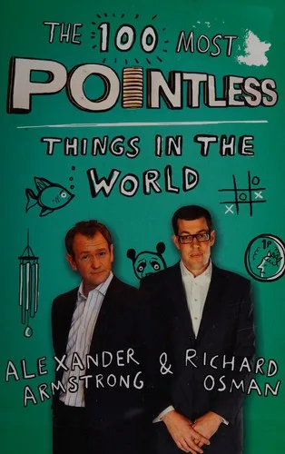 100 MOST POINTLESS THINGS IN THE WORLD (2013)