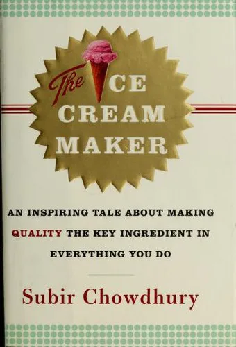 El Fabricante De Helados/ the Ice Cream Maker: Una Historia Sobre El Ingrediente Indispensable En La Empresa (2007)