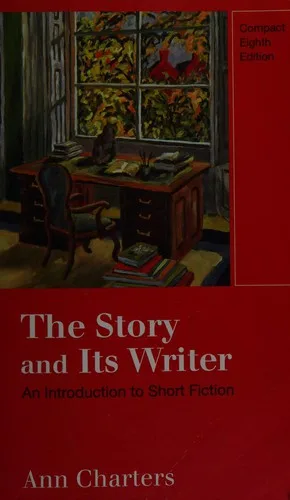 The Story and Its Writer -- Compact Eighth Edition (2010)