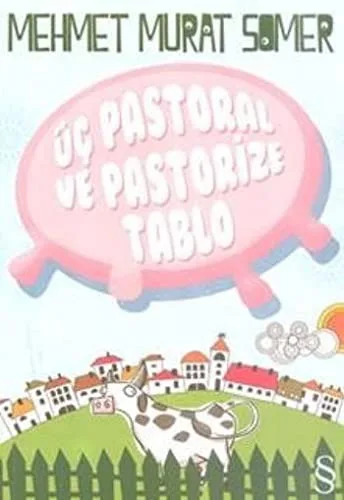 Üç Pastoral ve Pastorize Tablo (2011)