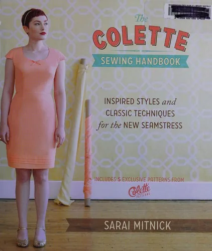 The Colette sewing handbook (2011)