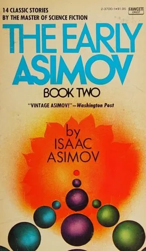 The Early Asimov, Book Two [14 stories] (1972)