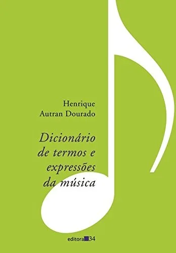 Dicionario de Termos E Express~oes Da Musica (2004)
