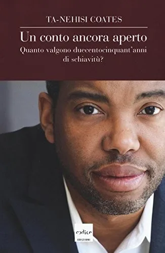 Un conto ancora aperto. Quanto valgono duecentocinquant'anni di schiavitù? (2016)