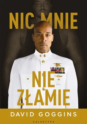 Nic mnie nie złamie. Zapanuj nad swoim umysłem i pokonaj przeciwności losu (2023)
