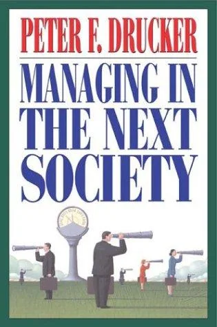 Managing in the Next Society (2002)