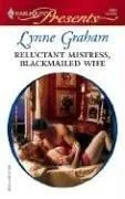 Reluctant Mistress, Blackmailed Wife (2006)