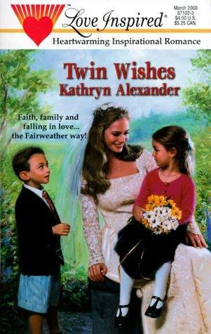 Twin Wishes (Fairweather) (Love Inspired, No. 96) (2000)