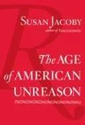 The age of American unreason (2008)