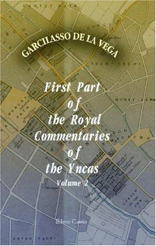 First Part of the Royal Commentaries of the Yncas (1960)