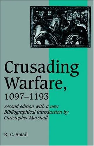 Crusading warfare, 1097-1193 (1956)