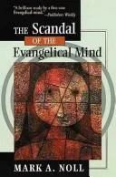 The scandal of the evangelical mind (1994)
