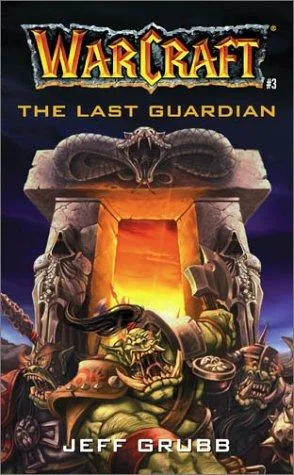 The Last Guardian (Warcraft, No 3) (2002)