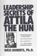 Leadership secrets of Attila the Hun (1985)