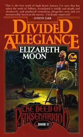 Divided Allegiance (The Deed of Paksenarrion, Book 2) (1988)