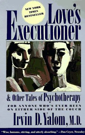 Love's Executioner and other tales of psychotherapy (1989)