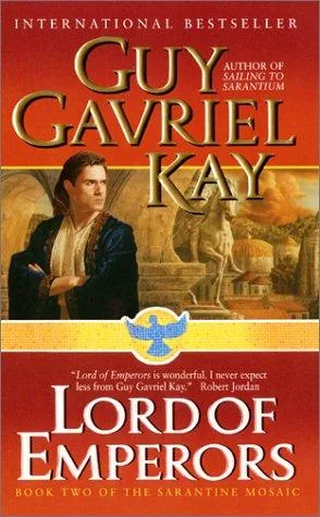 Lord of Emperors (Sarantine Mosaic, Book 2) (2001)