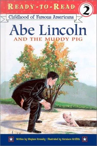Abe Lincoln and the muddy pig (2002)