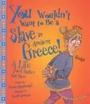 You Wouldn't Want to Be a Slave in Ancient Greece (2000)