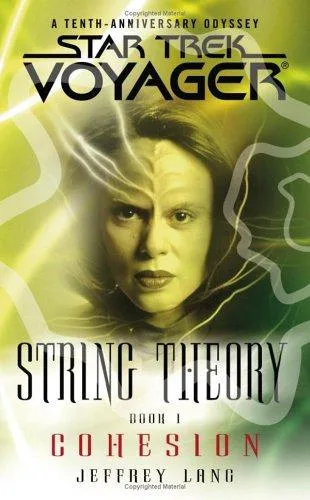 Star Trek Voyager - String Theory - Cohesion (2005)