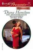 The Mediterranean Billionaire's Secret Baby (2007)