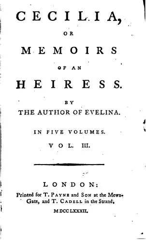 Cecilia, or, Memoirs of an heiress (1782)