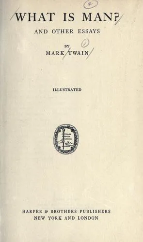What Is Man? and Other Essays (1917)