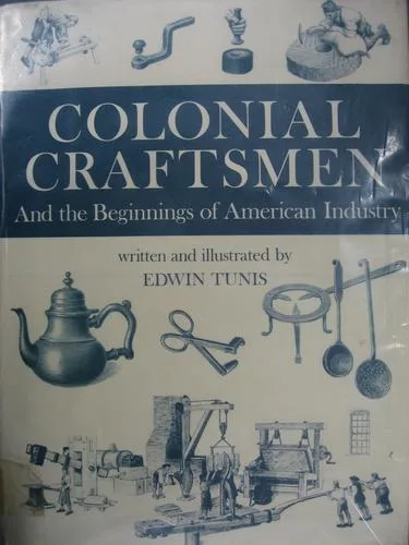 Colonial craftsmen and the beginnings of American industry (1965)