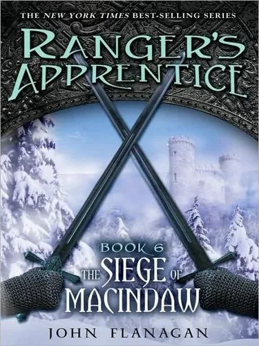 The Siege of Macindaw (Ranger's Apprentice #6) (2009)