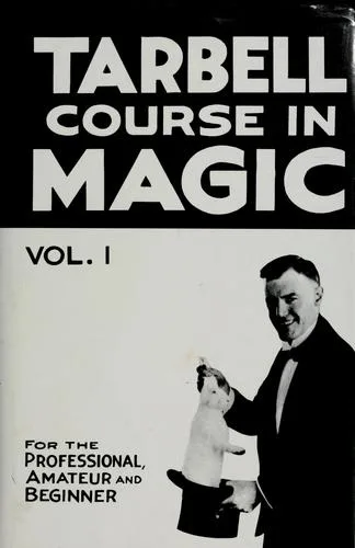 The Tarbell course in magic, Volume 1 (1941)
