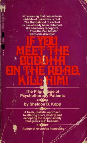 If you meet the Buddha on the road, kill him! (1976)