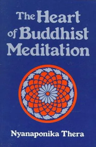 The heart of Buddhist meditation (Satipaṭṭhāna) (1962)