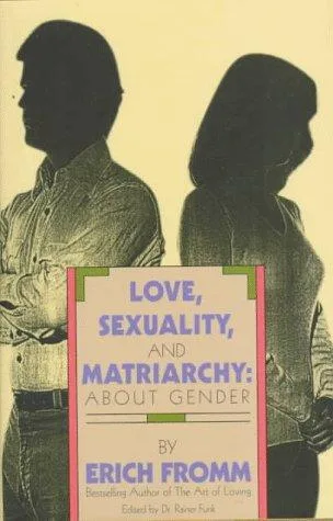 Love, Sexuality, and Matriarchy (1997)