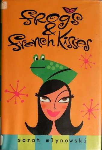 Frogs & French kisses (2006)