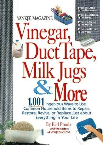 Yankee magazine's vinegar, duct tape, milk jugs & more (2004)
