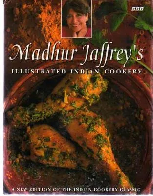Madhur Jaffrey's Illustrated Indian Cookery (1996)