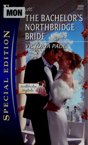 The Bachelor's Northbridge Bride (Northbridge Nuptials, Book 12) (2010)