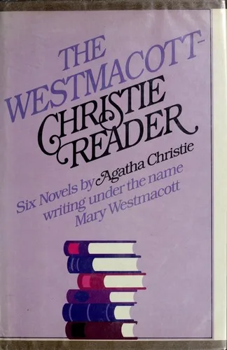 Novels (Absent in the Spring / Burden / Daughter's a Daughter / Giants' Bread / Rose and the Yew Tree / Unfinished Portrait) (1983)