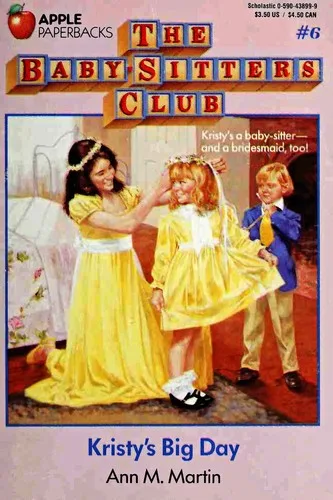 Kristy's Big Day (The Baby-Sitters Club #6) (1987)